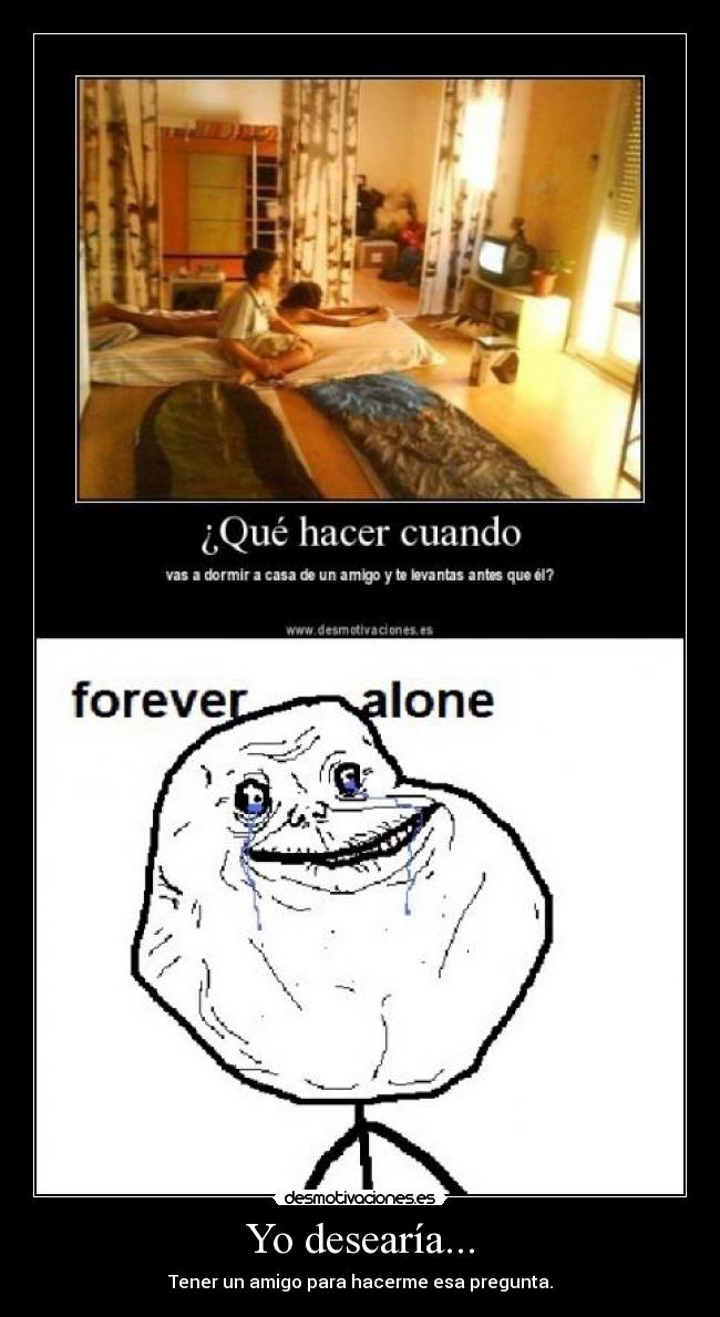 carteles forever alone desmotivaciones