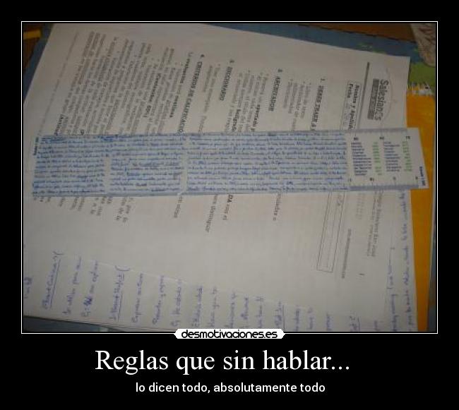 Reglas que sin hablar...   - lo dicen todo, absolutamente todo