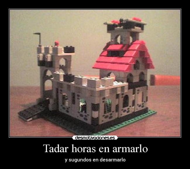 Tadar horas en armarlo - 