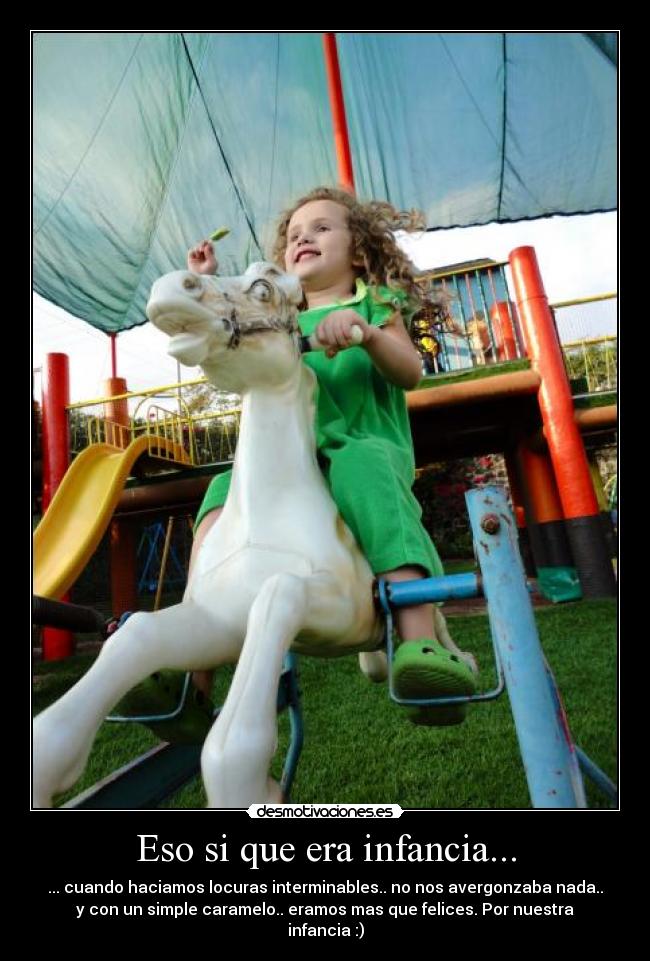 Eso si que era infancia... -