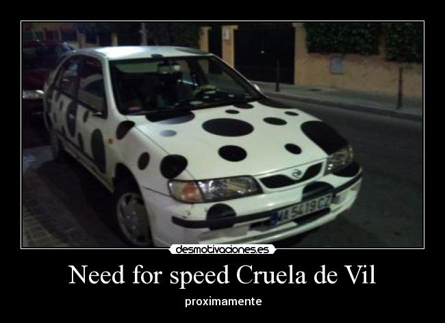 Need for speed Cruela de Vil - proximamente