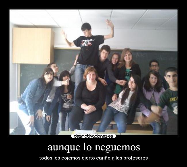 aunque lo neguemos - 