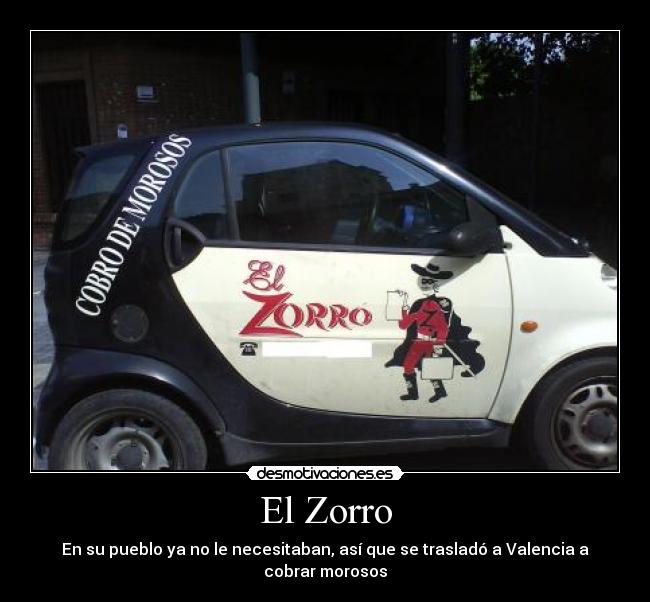 El Zorro - En su pueblo ya no le necesitaban, así que se trasladó a Valencia a cobrar morosos