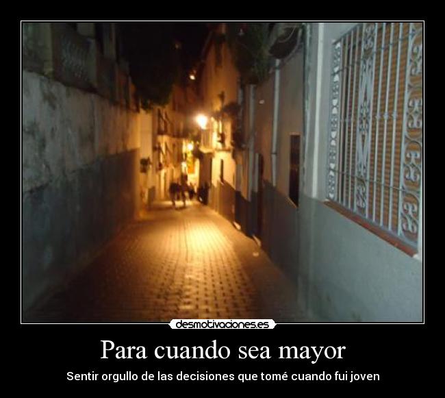 Para cuando sea mayor -