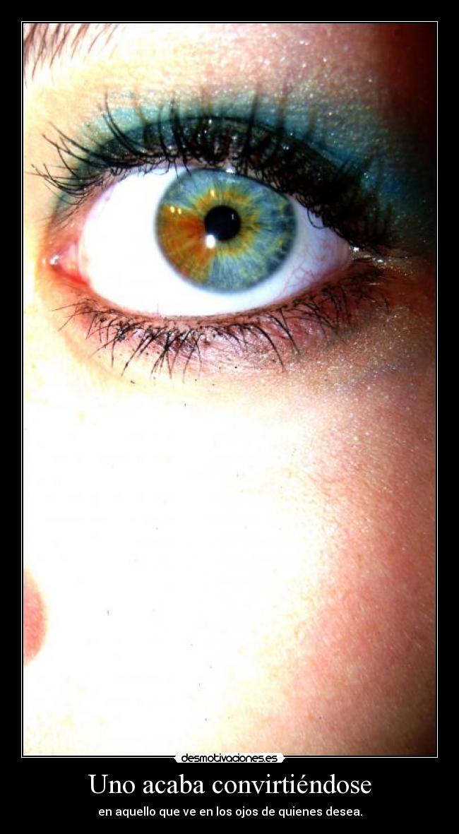 Uno acaba convirtiéndose -