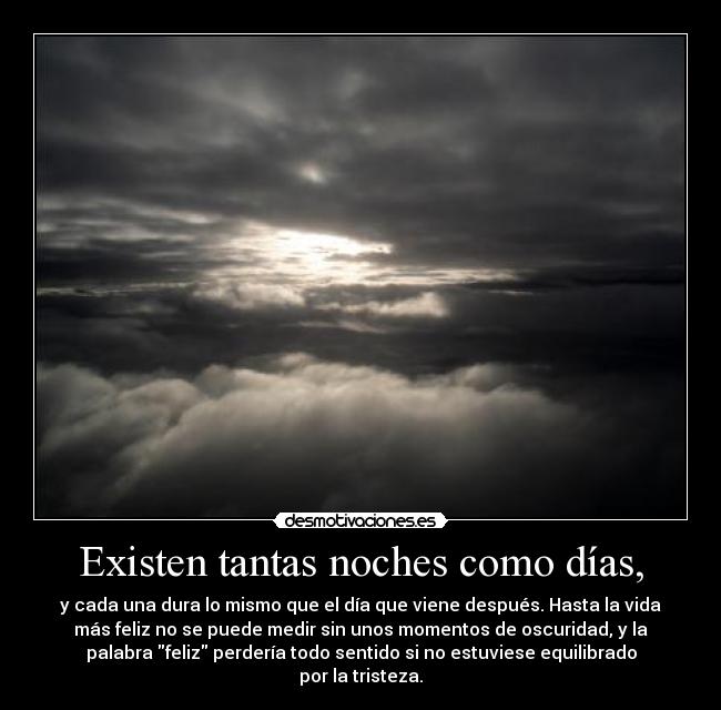 Existen tantas noches como días, - 