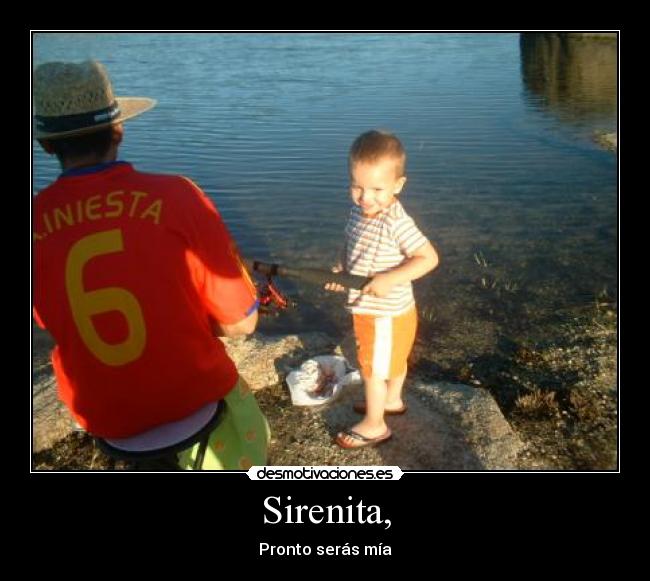 Sirenita, - Pronto serás mía