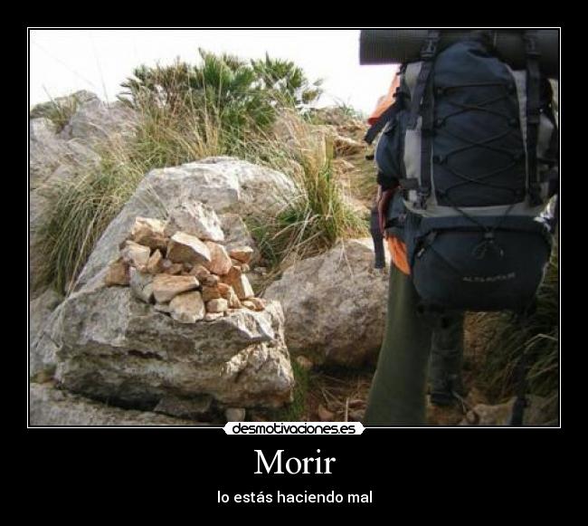 Morir - lo estás haciendo mal
