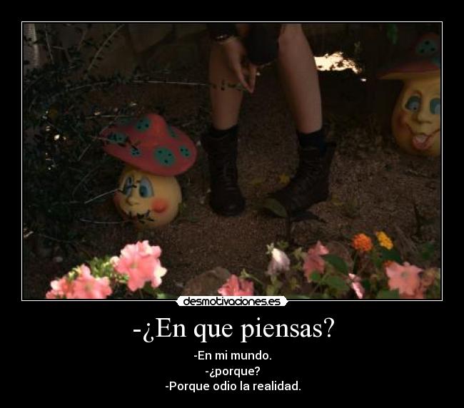 -¿En que piensas? -