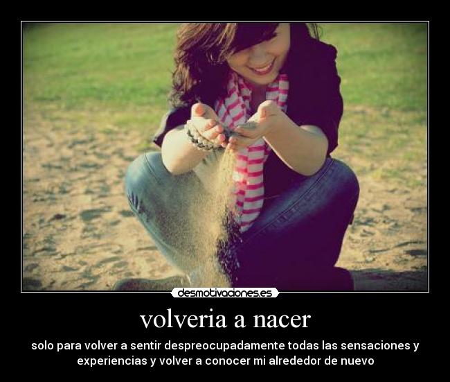 volveria a nacer -