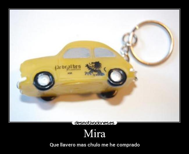 Mira - Que llavero mas chulo me he comprado