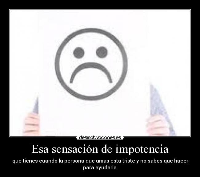 Esa sensación de impotencia - 