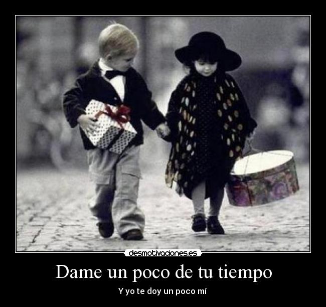 Dame un poco de tu tiempo - 