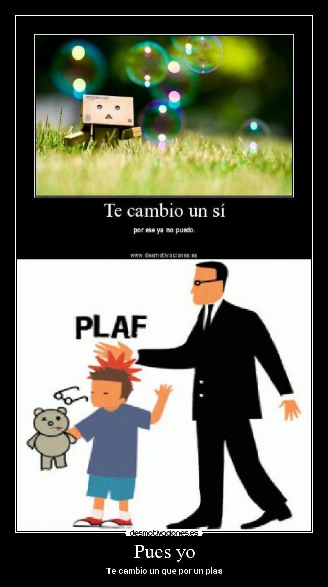 carteles pues que plas desmotivaciones