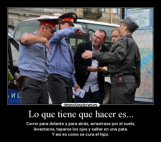 Lo que tiene que hacer es... -