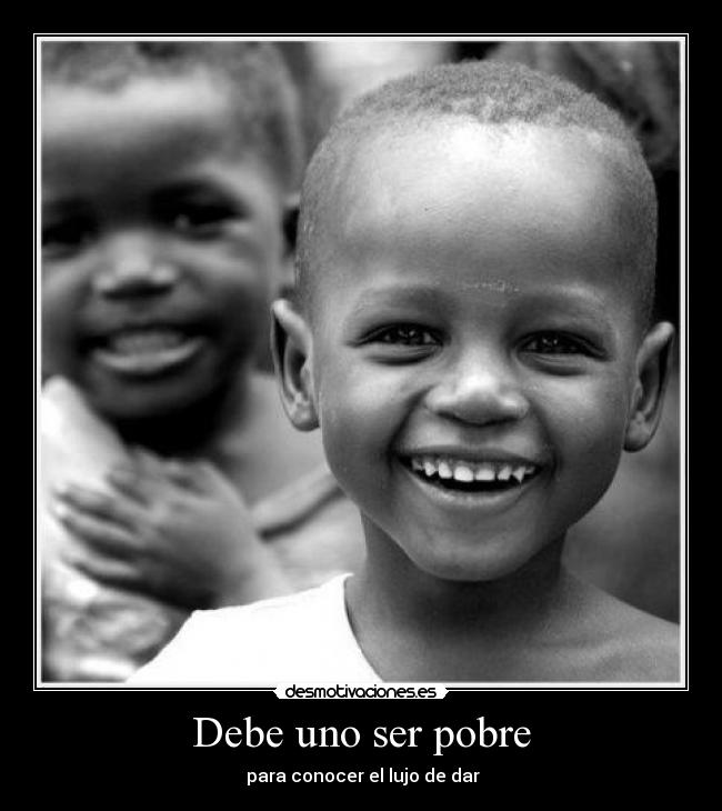 Debe uno ser pobre - 