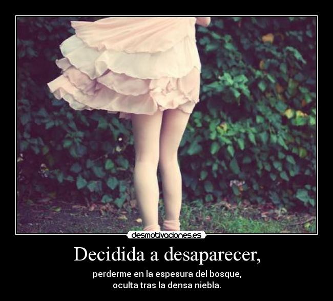 Decidida a desaparecer, - 