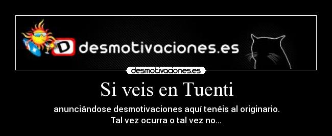 carteles tuenti tags desmotivaciones