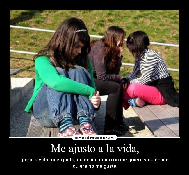 Me ajusto a la vida, -