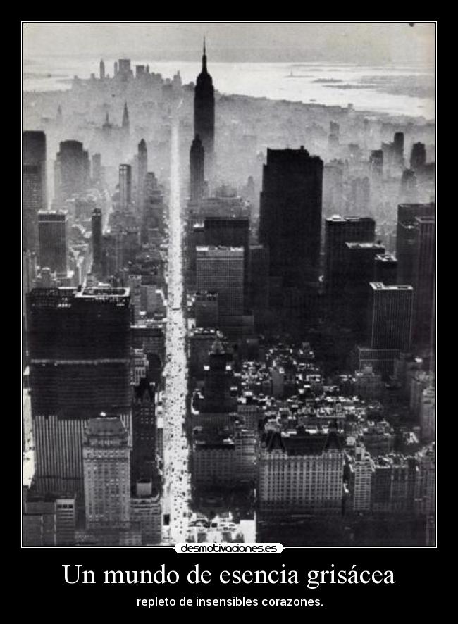 Un mundo de esencia grisácea -