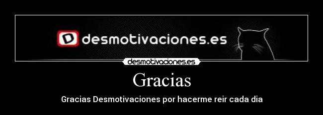Gracias - Gracias Desmotivaciones por hacerme reir cada dia