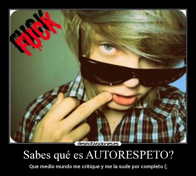 Sabes qué es AUTORESPETO? -