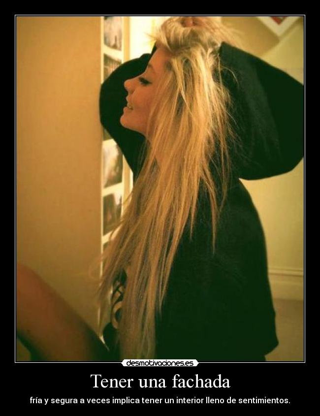 Tener una fachada -