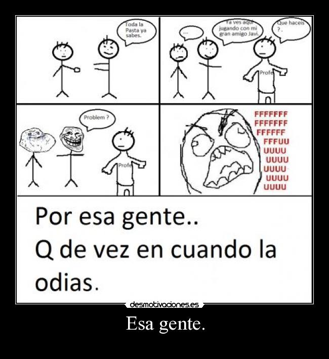 Esa gente. - 