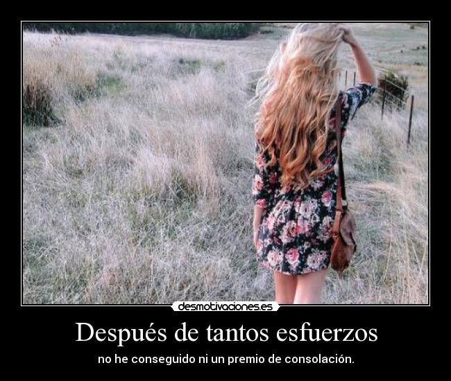 Después de tantos esfuerzos -