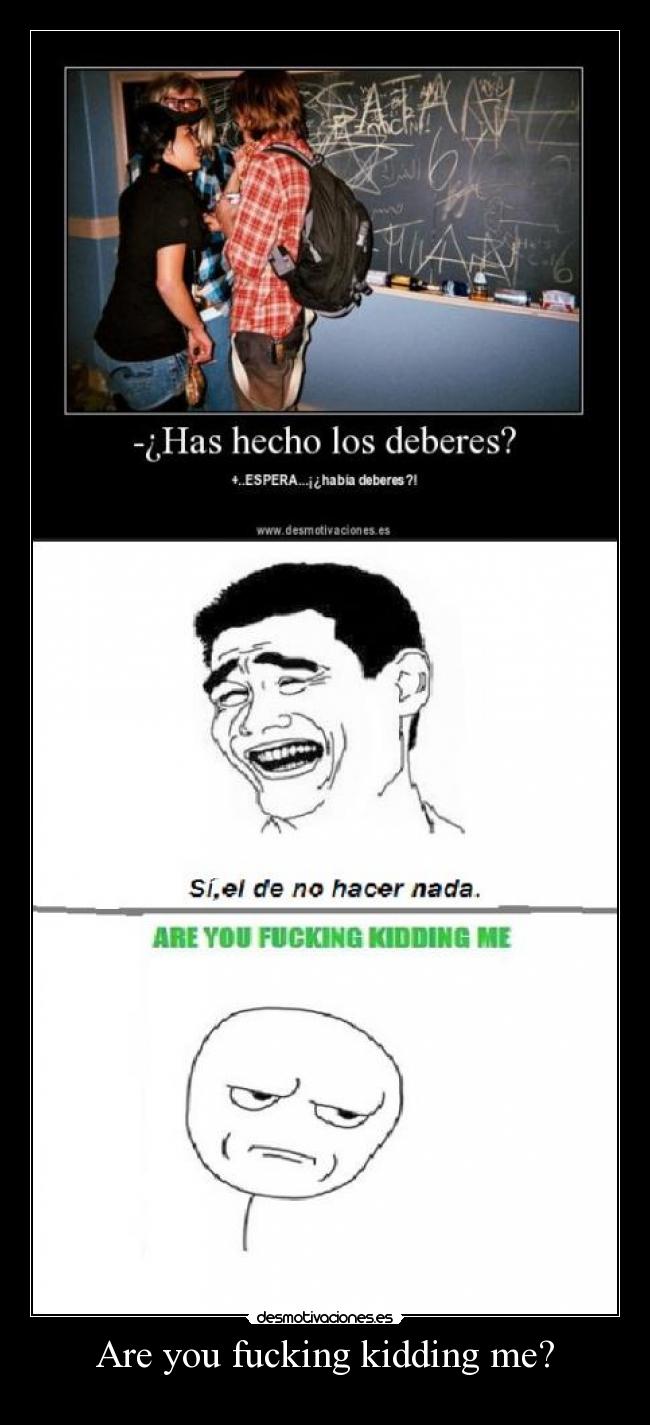 Are you fucking kidding me? - 