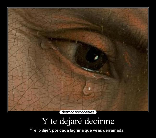 Y te dejaré decirme - 