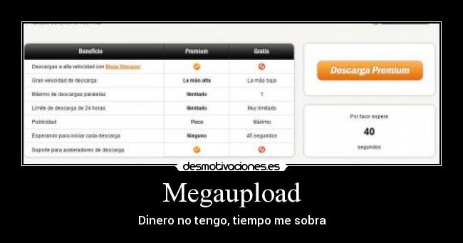 Megaupload - Dinero no tengo, tiempo me sobra