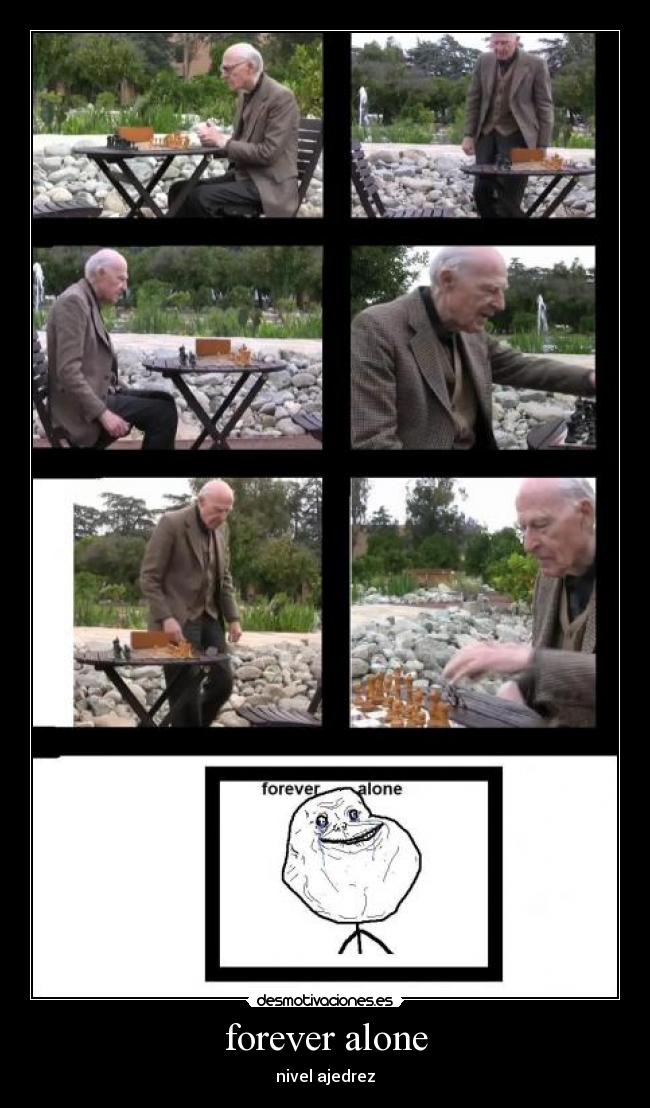 forever alone - nivel ajedrez