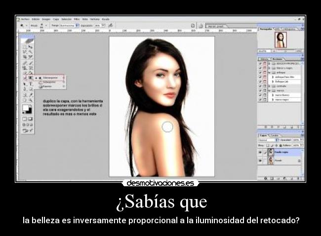 ¿Sabías que - la belleza es inversamente proporcional a la iluminosidad del retocado?