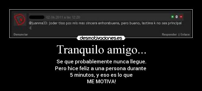 Tranquilo amigo... -