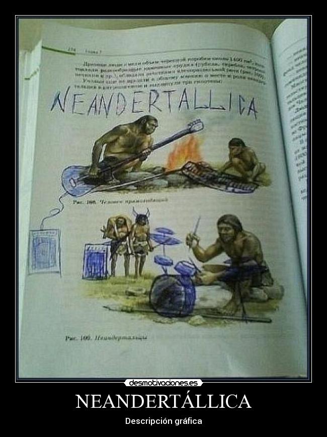 NEANDERTÁLLICA - Descripción gráfica