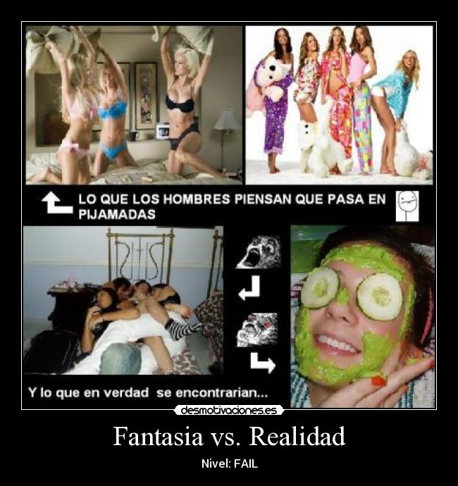 Fantasia vs. Realidad - Nivel: FAIL