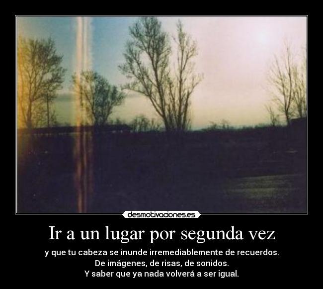 Ir a un lugar por segunda vez -