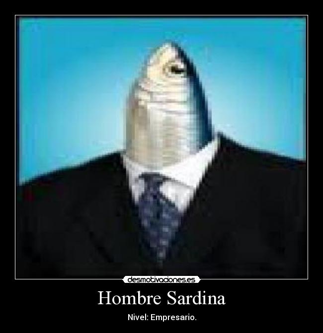 Hombre Sardina -