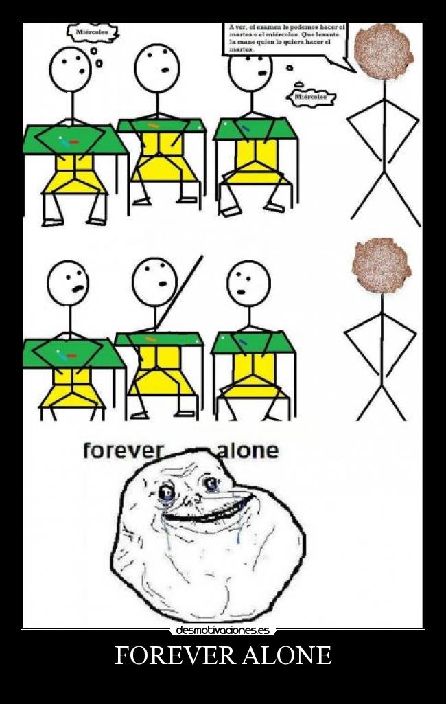 FOREVER ALONE - 