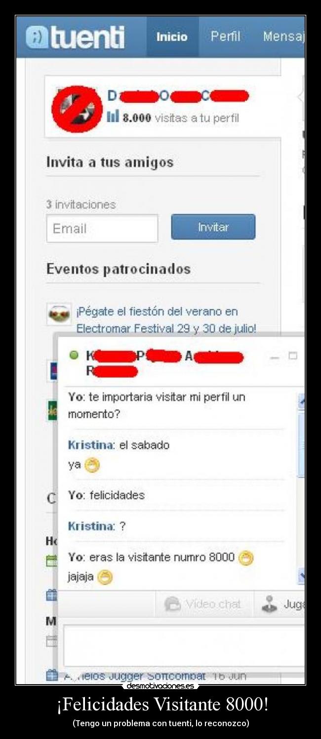 ¡Felicidades Visitante 8000! - (Tengo un problema con tuenti, lo reconozco)