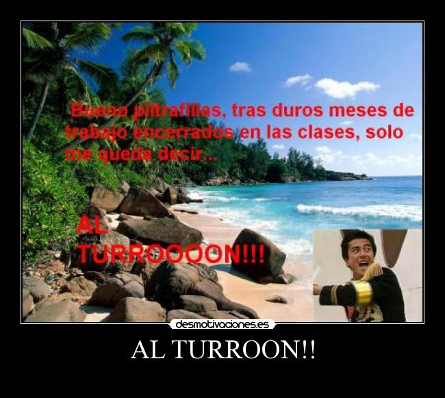 AL TURROON!! - 