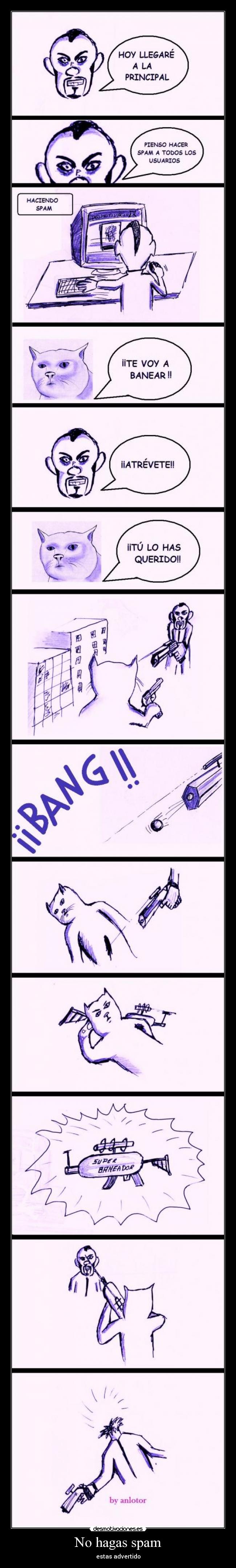 No hagas spam - estas advertido