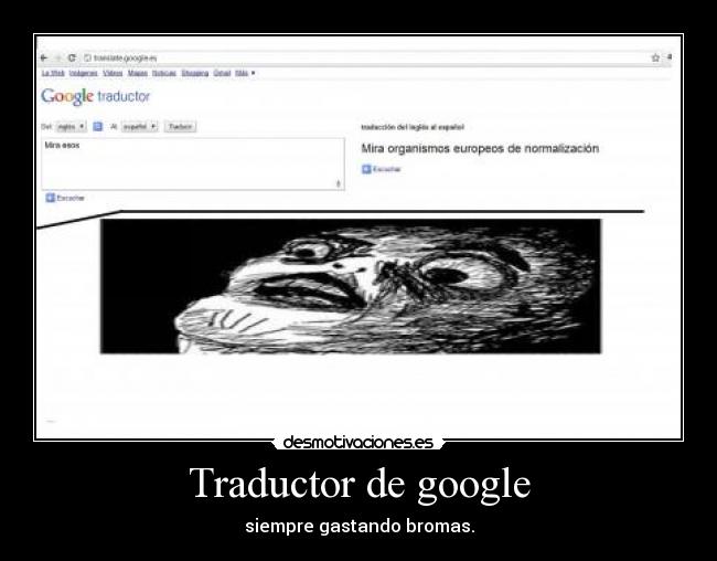 Traductor de google - siempre gastando bromas.