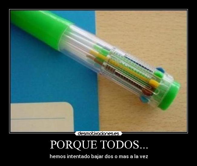 PORQUE TODOS... -