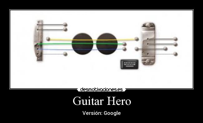 Guitar Hero - Versión: Google