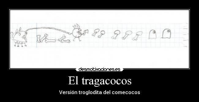 El tragacocos - Versión troglodita del comecocos