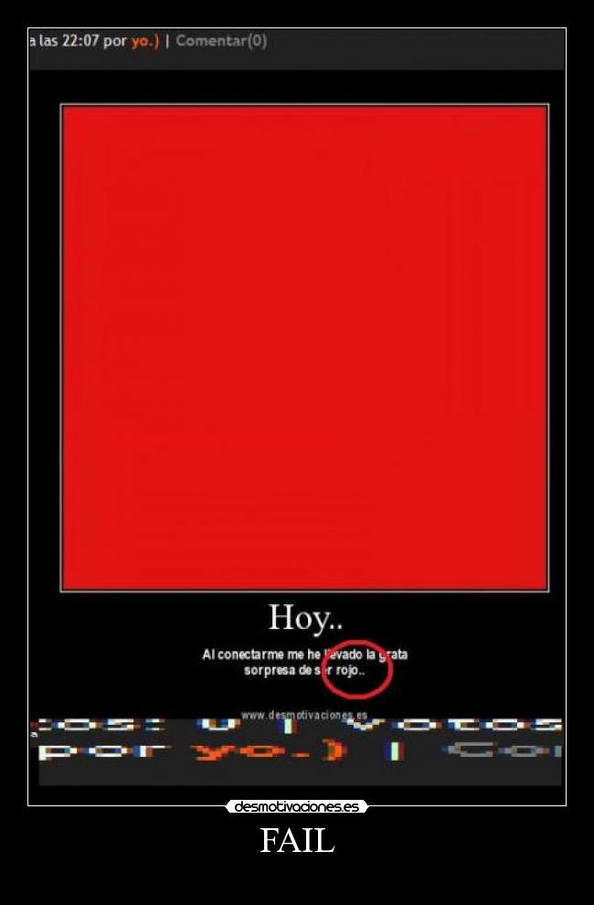 carteles fail pues eso que conecto dice que era rojo pero naranja asi que  fail desmotivaciones