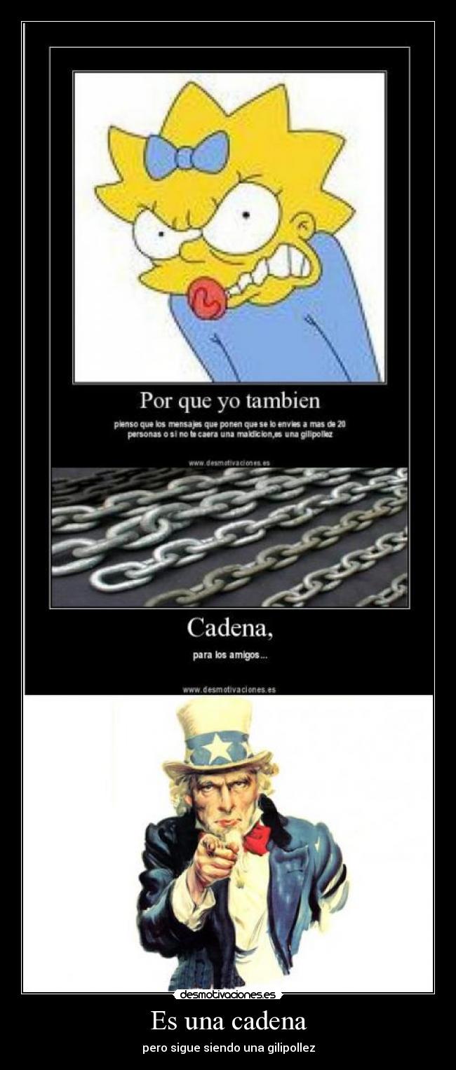 Es una cadena - pero sigue siendo una gilipollez