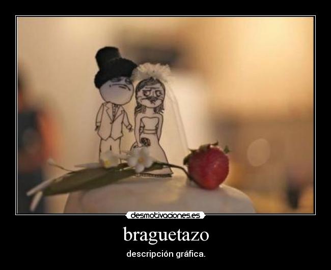 braguetazo -